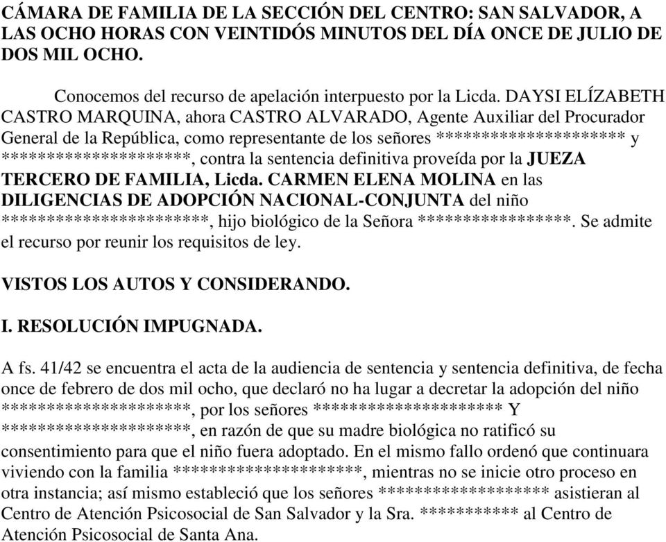 la sentencia definitiva proveída por la JUEZA TERCERO DE FAMILIA, Licda.