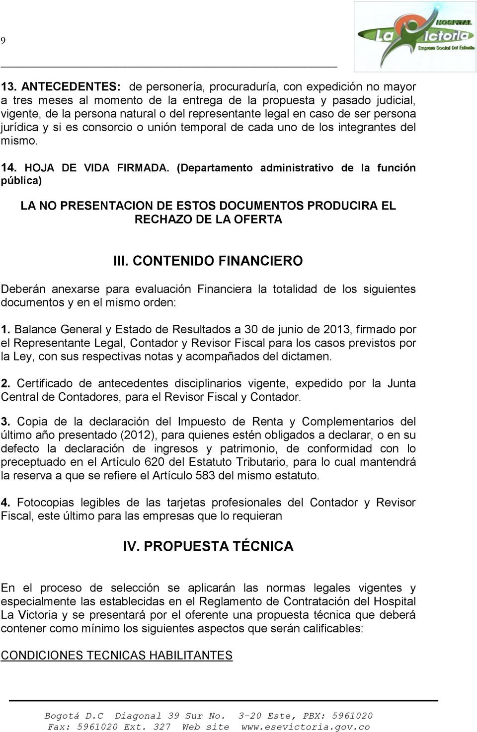 (Departamento administrativo de la función pública) LA NO PRESENTACION DE ESTOS DOCUMENTOS PRODUCIRA EL RECHAZO DE LA OFERTA III.