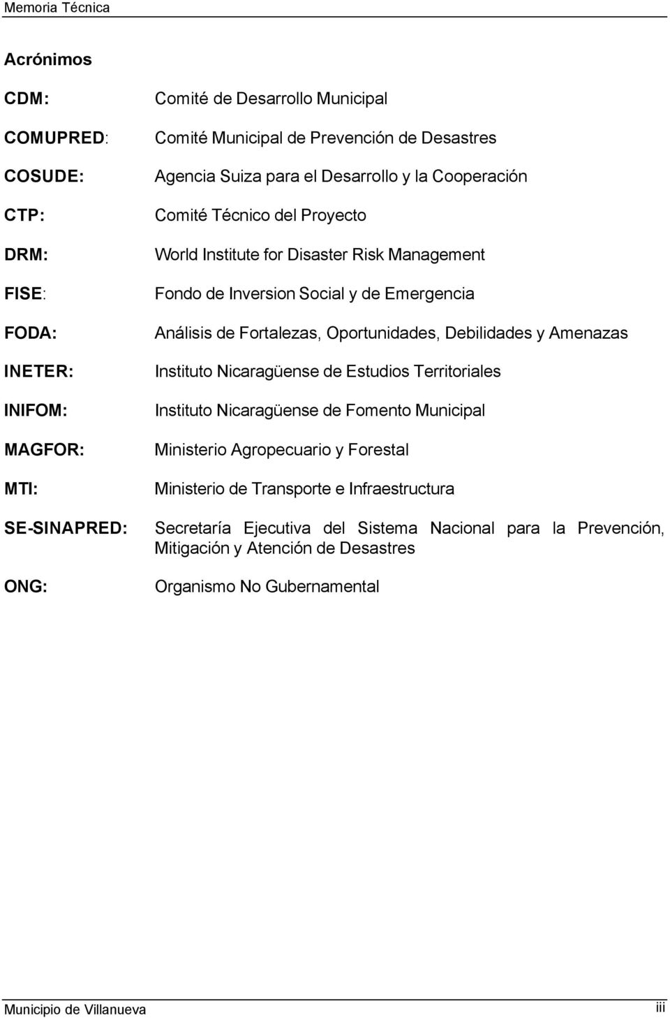 de Fortalezas, Oportunidades, Debilidades y Amenazas Instituto Nicaragüense de Estudios Territoriales Instituto Nicaragüense de Fomento Municipal Ministerio Agropecuario y Forestal