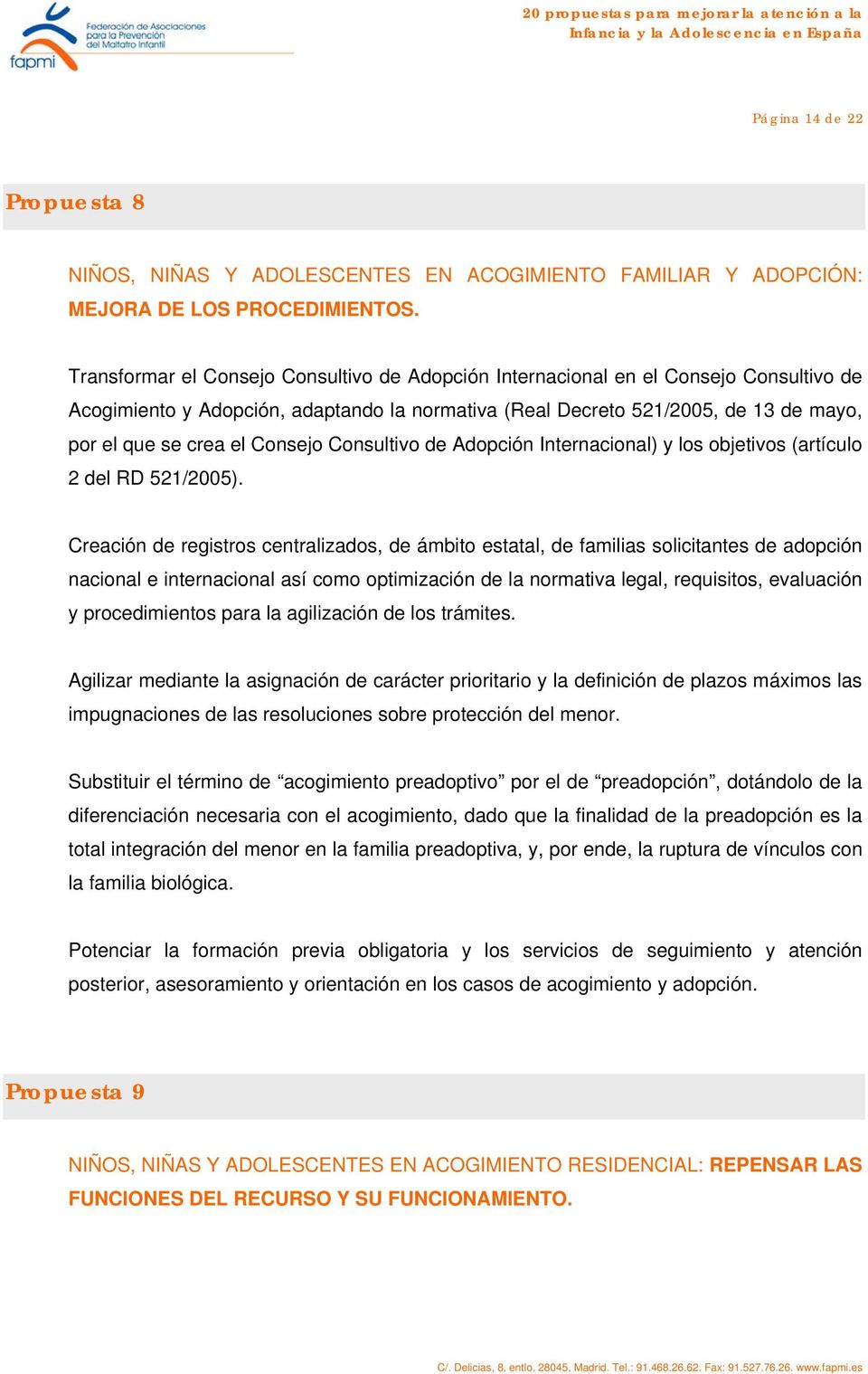 Consejo Consultivo de Adopción Internacional) y los objetivos (artículo 2 del RD 521/2005).