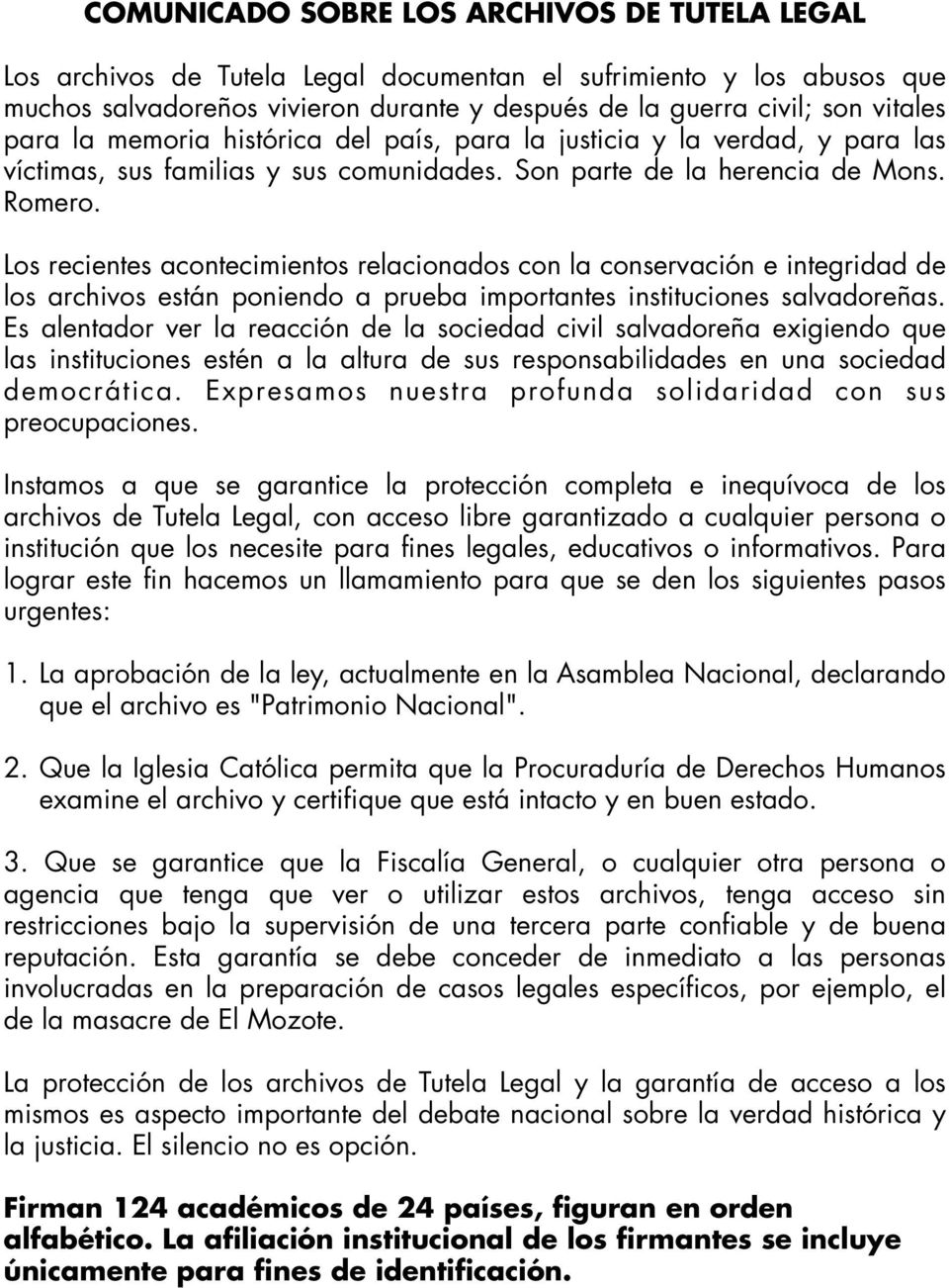 Los recientes acontecimientos relacionados con la conservación e integridad de los archivos están poniendo a prueba importantes instituciones salvadoreñas.
