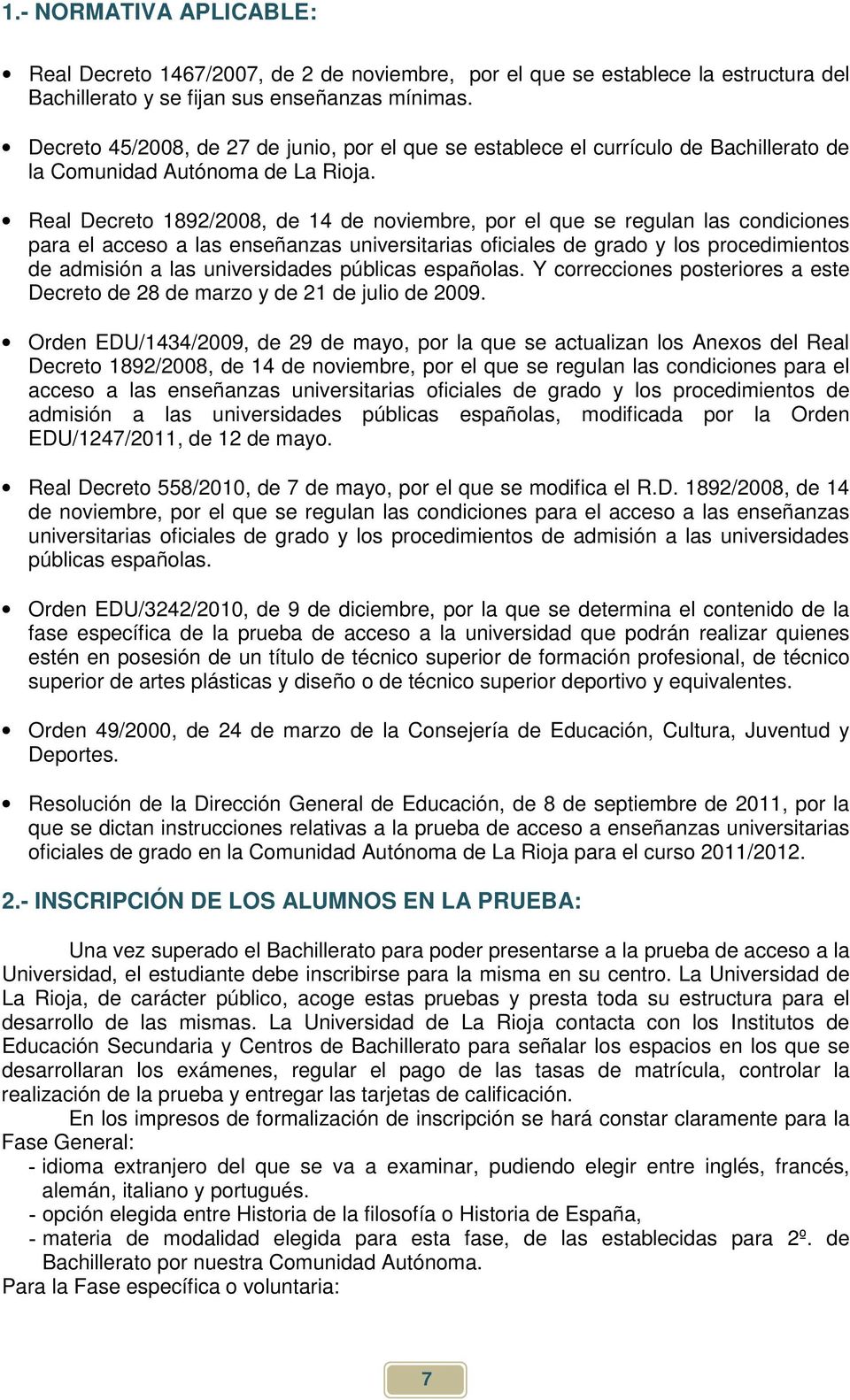 Real Decreto 1892/2008, de 14 de noviembre, por el que se regulan las condiciones para el acceso a las enseñanzas universitarias oficiales de grado y los procedimientos de admisión a las