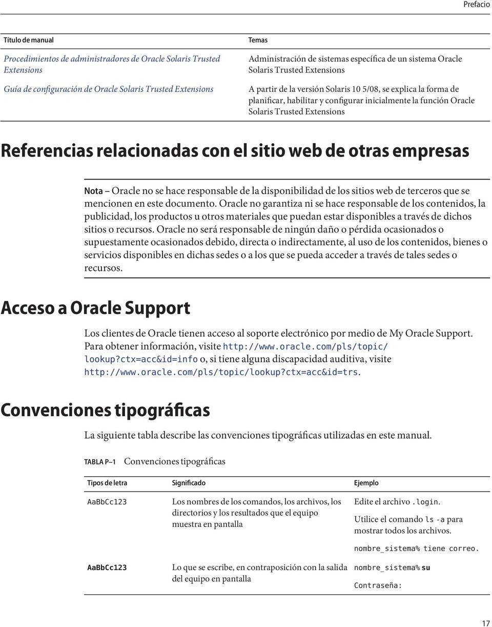 Extensions Referencias relacionadas con el sitio web de otras empresas Nota Oracle no se hace responsable de la disponibilidad de los sitios web de terceros que se mencionen en este documento.