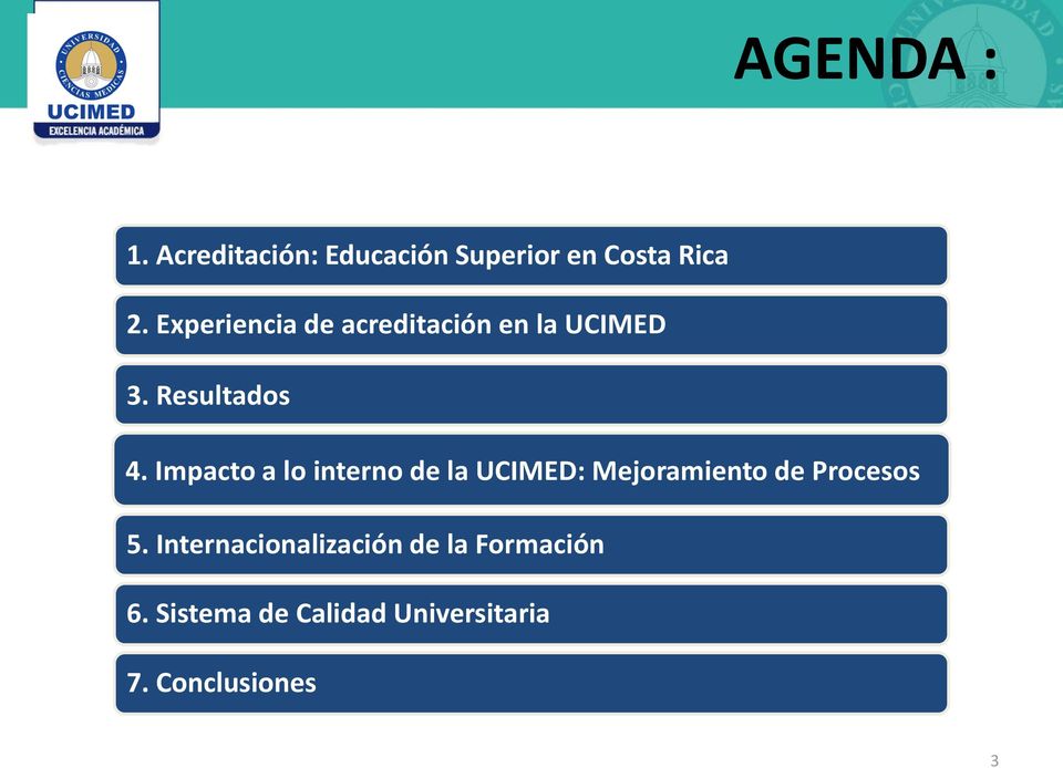 Impacto a lo interno de la UCIMED: Mejoramiento de Procesos 5.