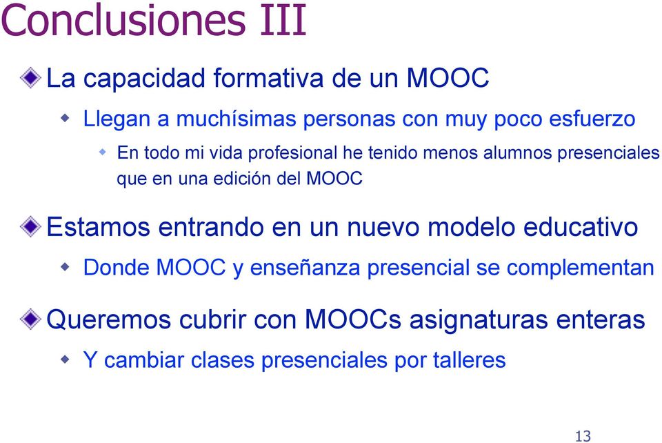 del MOOC Estamos entrando en un nuevo modelo educativo w Donde MOOC y enseñanza presencial se