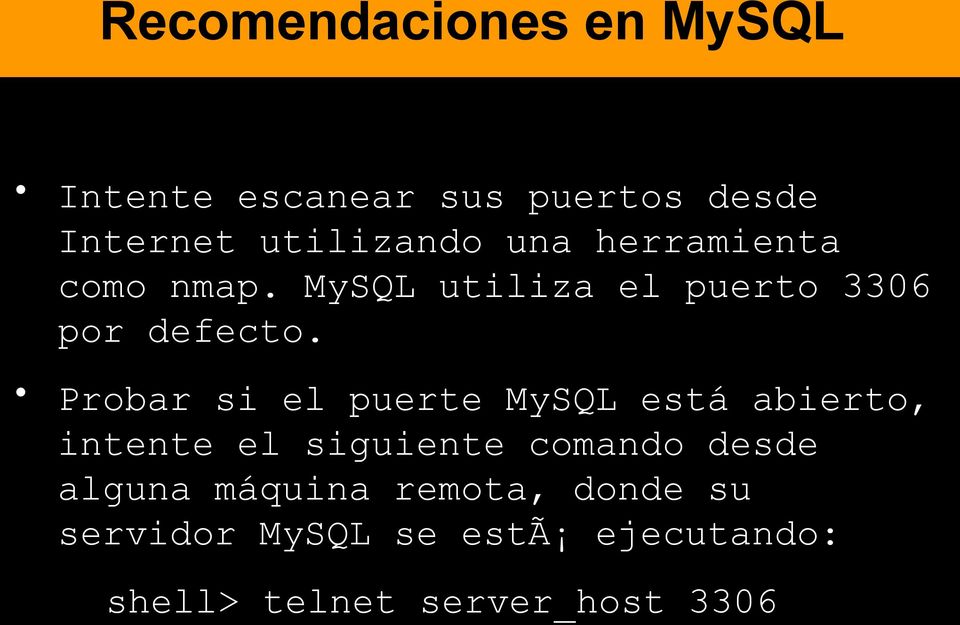 Probar si el puerte MySQL está abierto, intente el siguiente comando desde