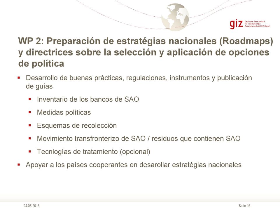 bancos de SAO Medidas políticas Esquemas de recolección Movimiento transfronterizo de SAO / residuos que contienen