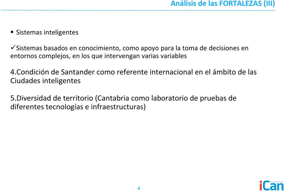 Condición de Santander como referente internacional en el ámbito de las Ciudades inteligentes 5.