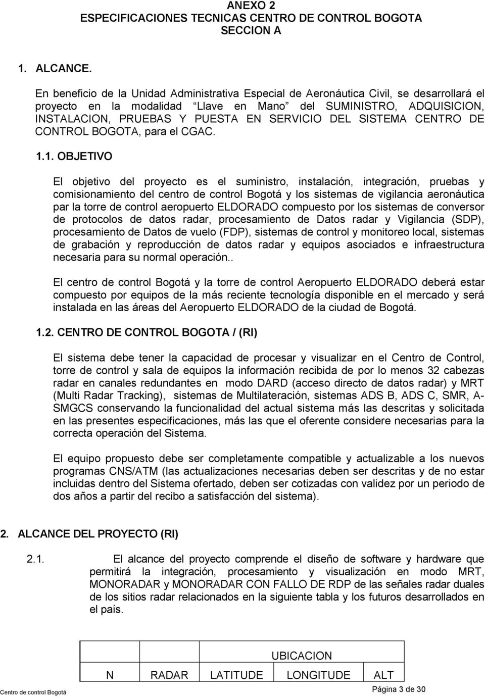 SERVICIO DEL SISTEMA CENTRO DE CONTROL BOGOTA, para el CGAC. 1.