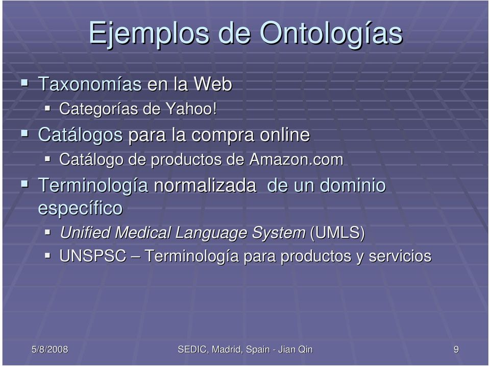 com Terminología normalizada de un dominio específico Unified Medical Language