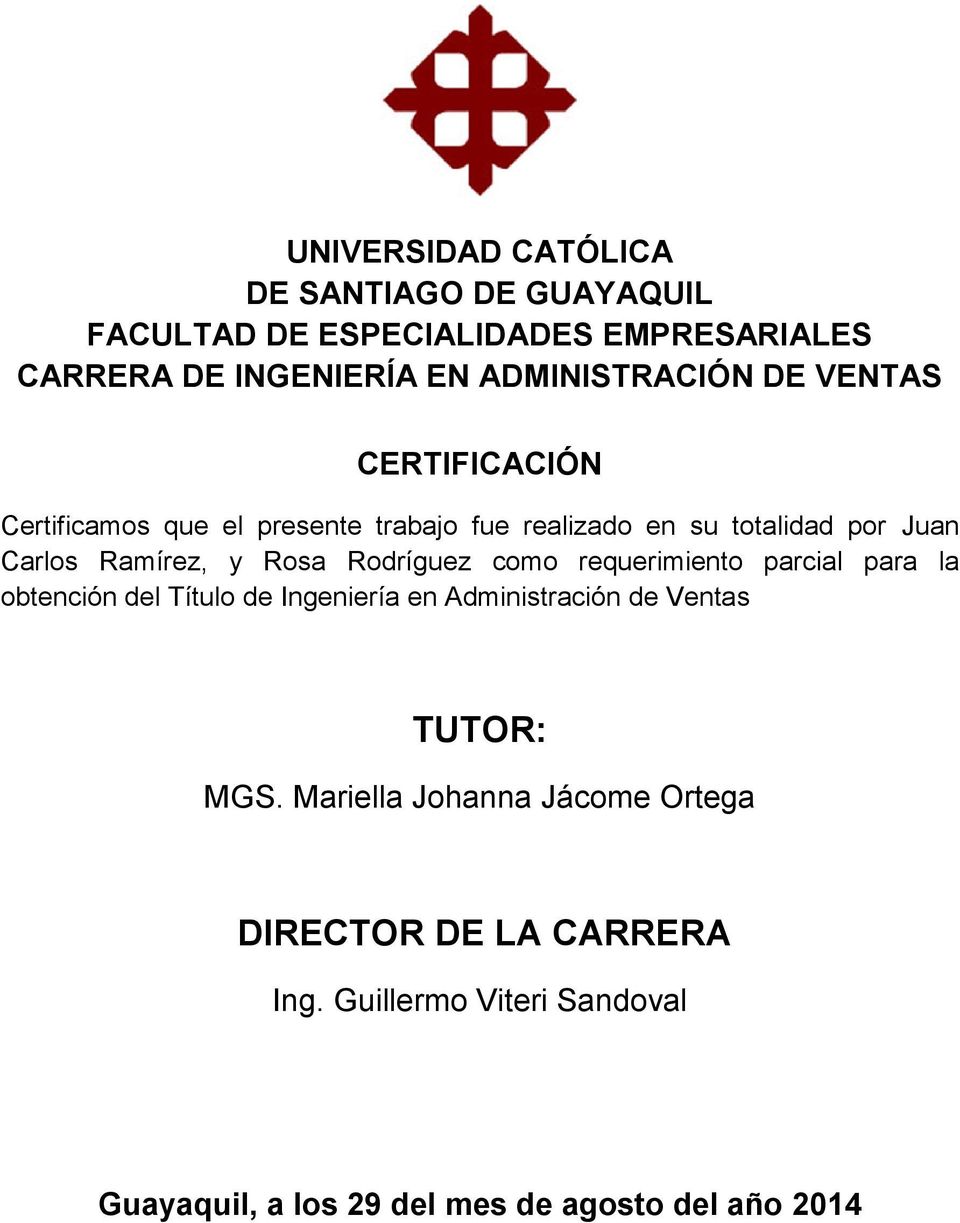 Rodríguez como requerimiento parcial para la obtención del Título de Ingeniería en Administración de Ventas TUTOR: MGS.