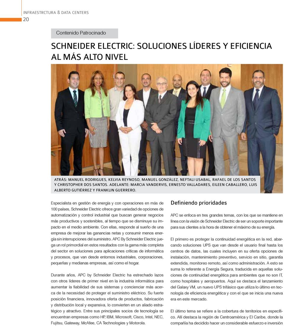 Especialista en gestión de energía y con operaciones en más de 100 países, Schneider Electric ofrece gran variedad de opciones de automatización y control industrial que buscan generar negocios más