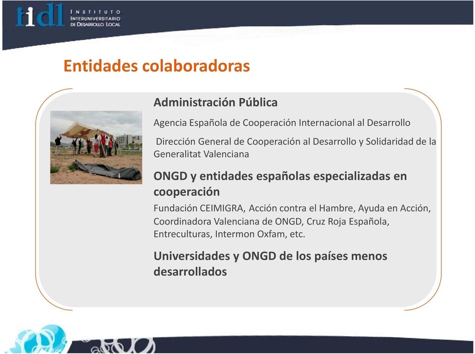 españolas especializadas en cooperación Fundación CEIMIGRA, Acción contra el Hambre, Ayuda en Acción, Coordinadora