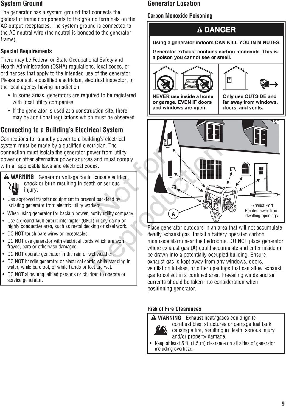 Generator Location Carbon Monoxide Poisoning Special Requirements There may be Federal or State Occupational Safety and Health Administration (OSHA) regulations, local codes, or ordinances that apply
