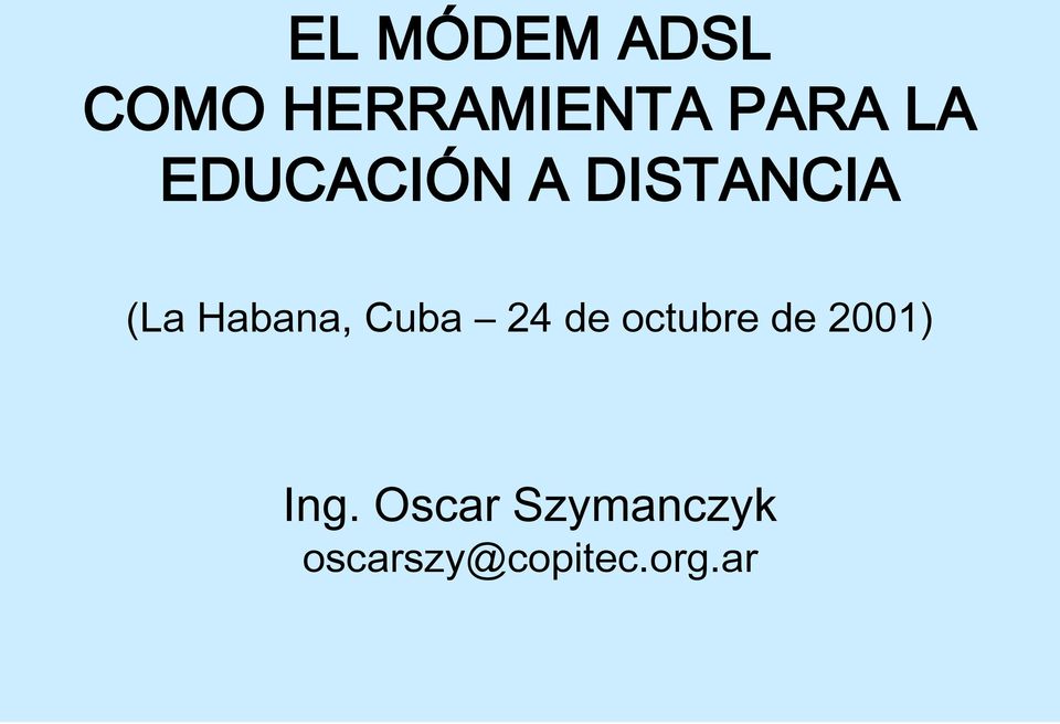 Cuba 24 de octubre de 2001) Ing.