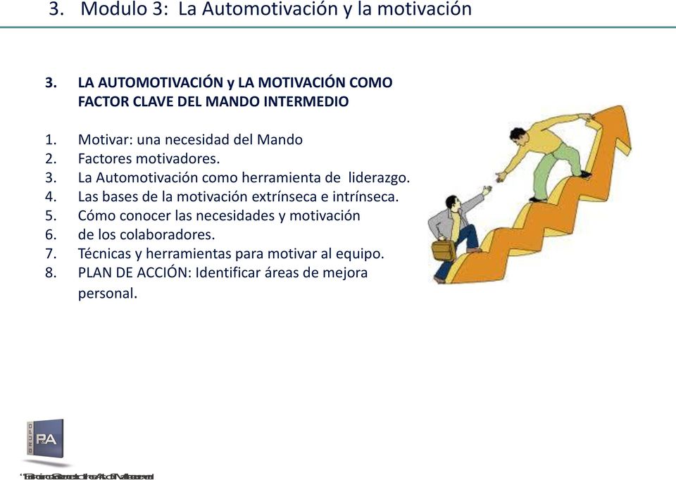 Factores motivadores. 3. La Automotivación como herramienta de liderazgo. 4.