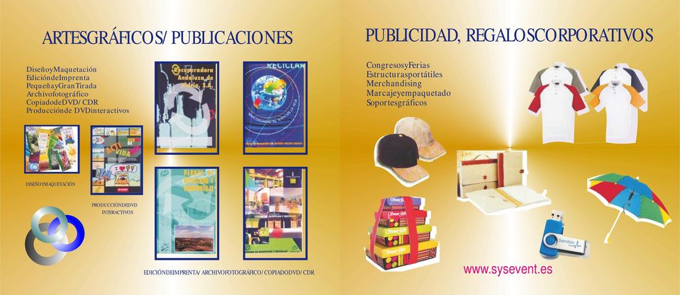 Congresos y Ferias Estructuras portátiles Merchandising Marcaje y empaquetado Soportes gráficos DISEÑO