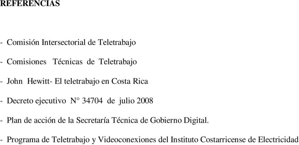 34704 de julio 2008 - Plan de acción de la Secretaría Técnica de Gobierno Digital.