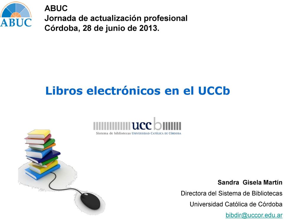 Libros electrónicos en el UCCb Sandra Gisela Martín