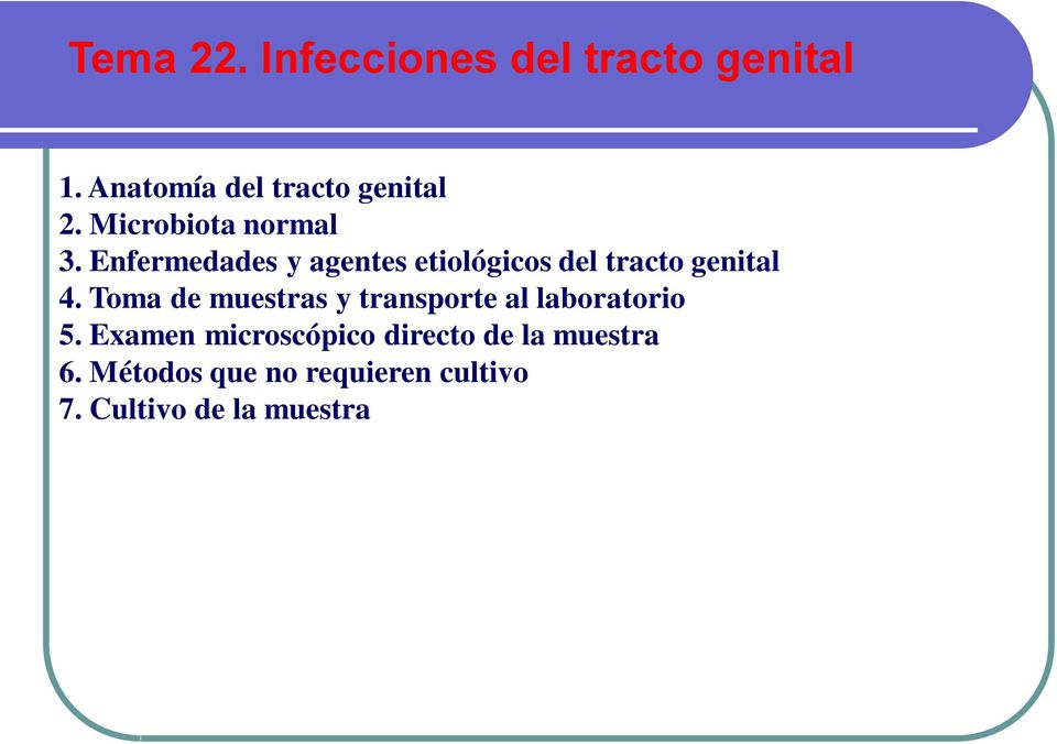Enfermedades y agentes etiológicos del tracto genital 4.