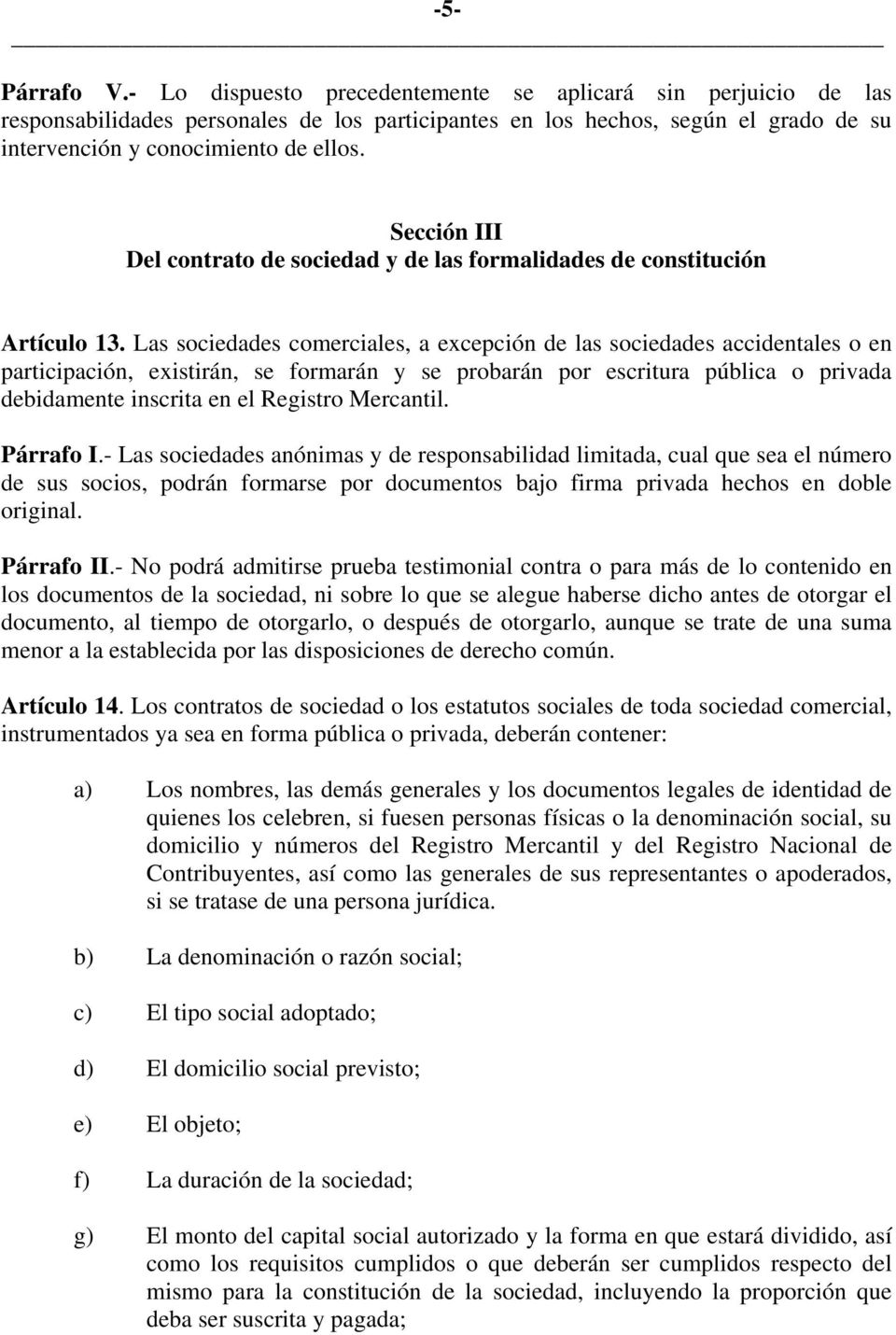 Sección III Del contrato de sociedad y de las formalidades de constitución Artículo 13.