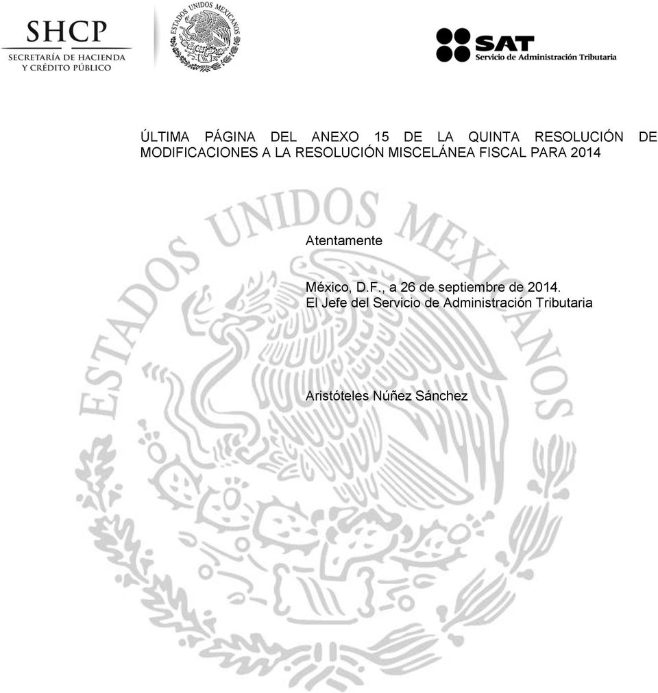 Atentamente México, D.F., a 26 de septiembre de 2014.