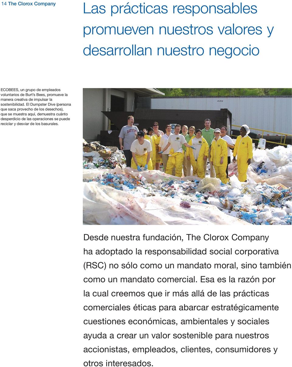El Dumpster Dive (persona que saca provecho de los desechos), que se muestra aquí, demuestra cuánto desperdicio de las operaciones se puede reciclar y desviar de los basurales.