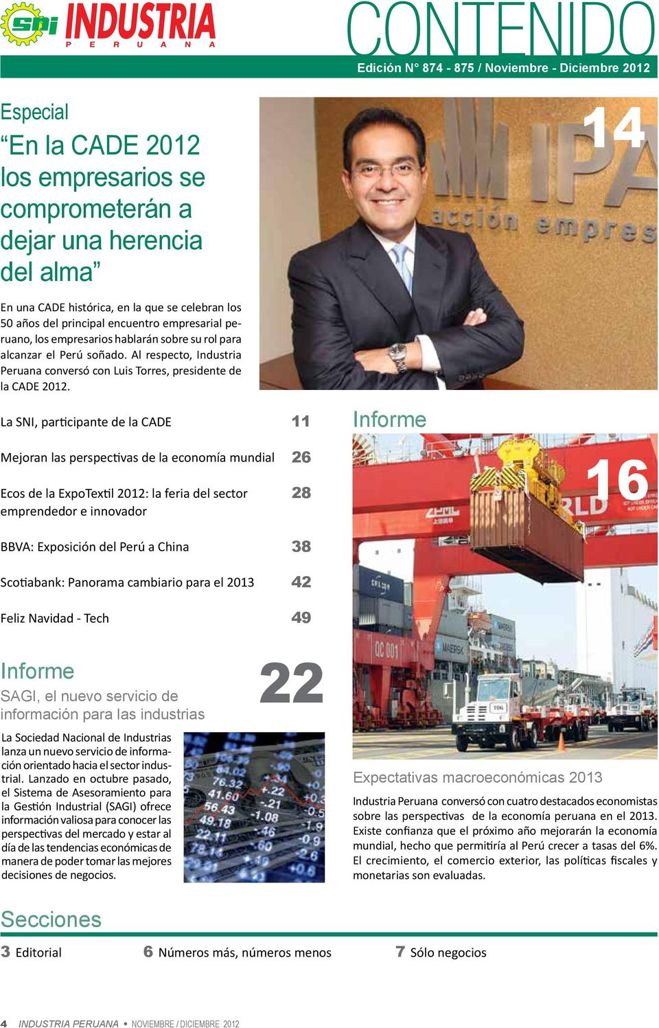 Al respecto, Industria Peruana conversó con Luis Torres, presidente de la CADE 2012.