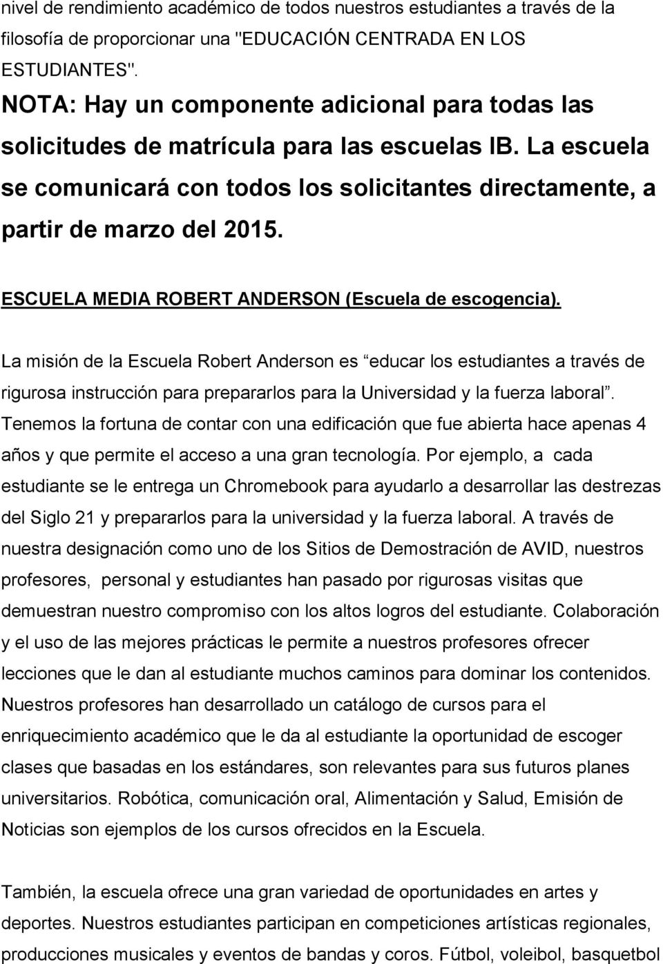 ESCUELA MEDIA ROBERT ANDERSON (Escuela de escogencia).
