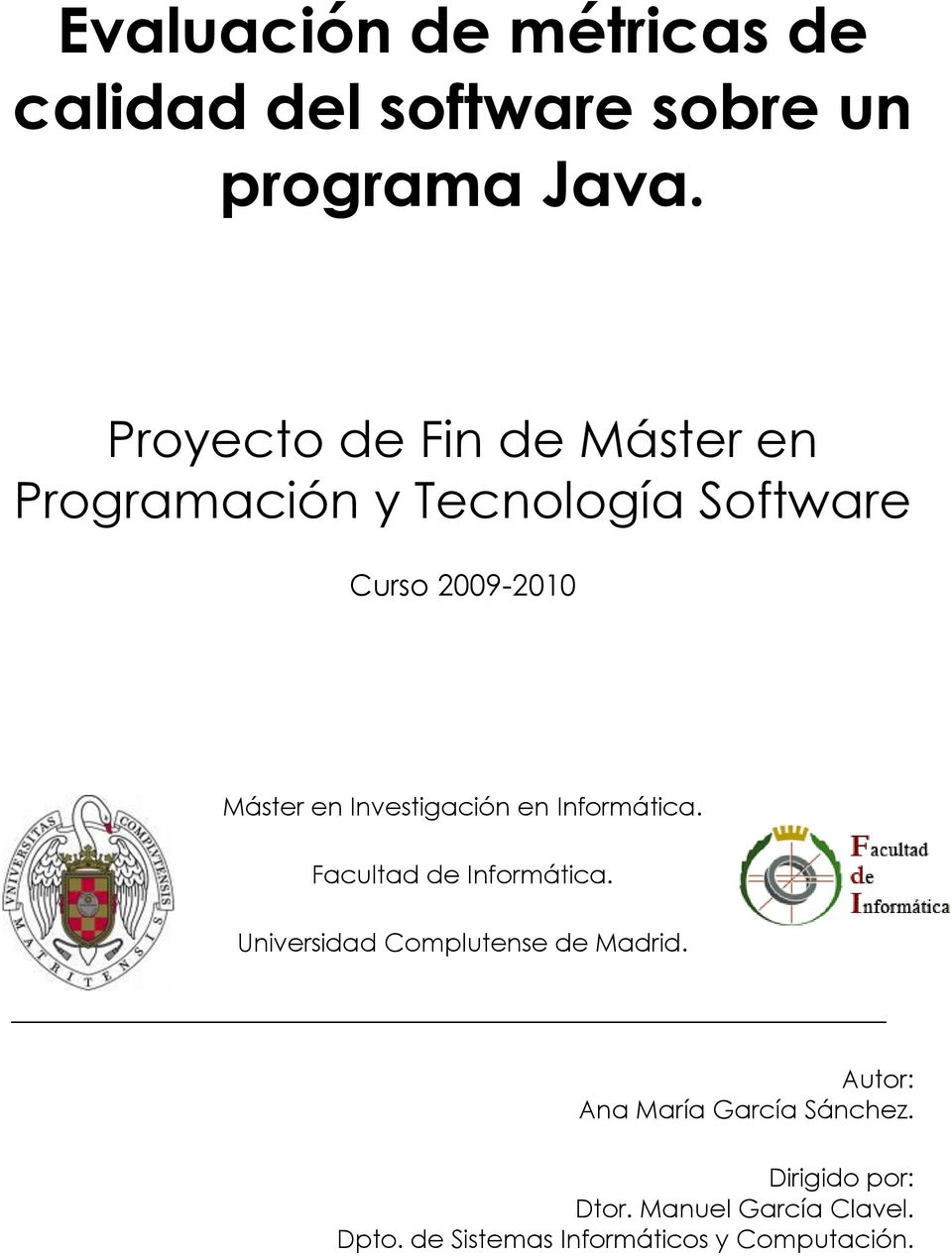 2009-2010 Máster en Investigación en Informática.