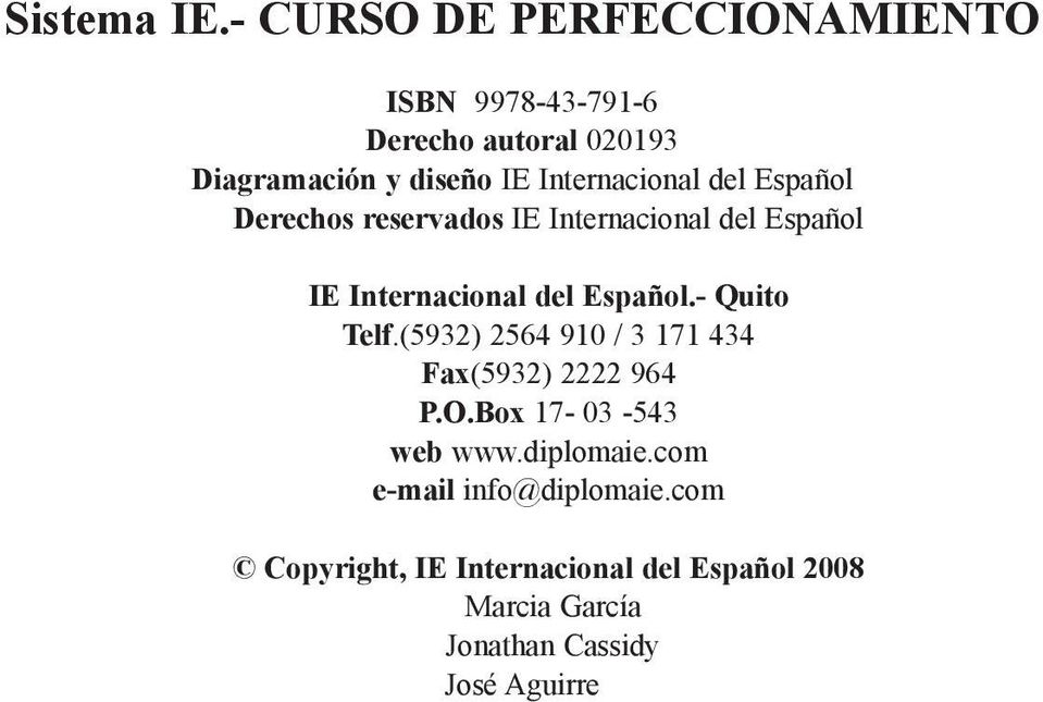 Internacional del Español Derechos reservados IE Internacional del Español IE Internacional del Español.