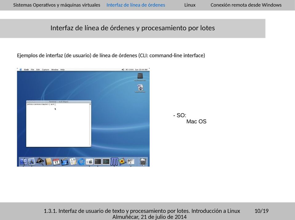 de interfaz (de usuario) de línea de órdenes (CLI: command-line interface) - SO: Mac