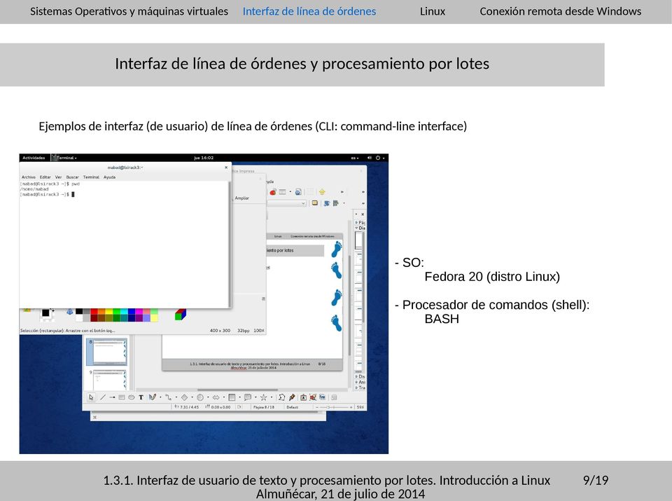 línea de órdenes (CLI: command-line interface) - SO: Fedora 20 (distro Linux) - Procesador de