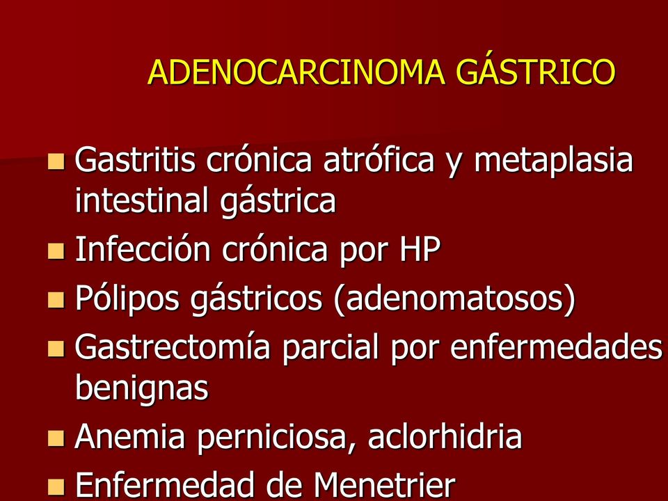 Pólipos gástricos (adenomatosos) Gastrectomía parcial por