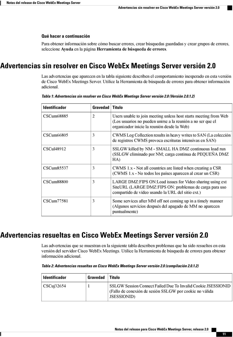 Advertencias sin resolver en Cisco WebEx Meetings Server versión.