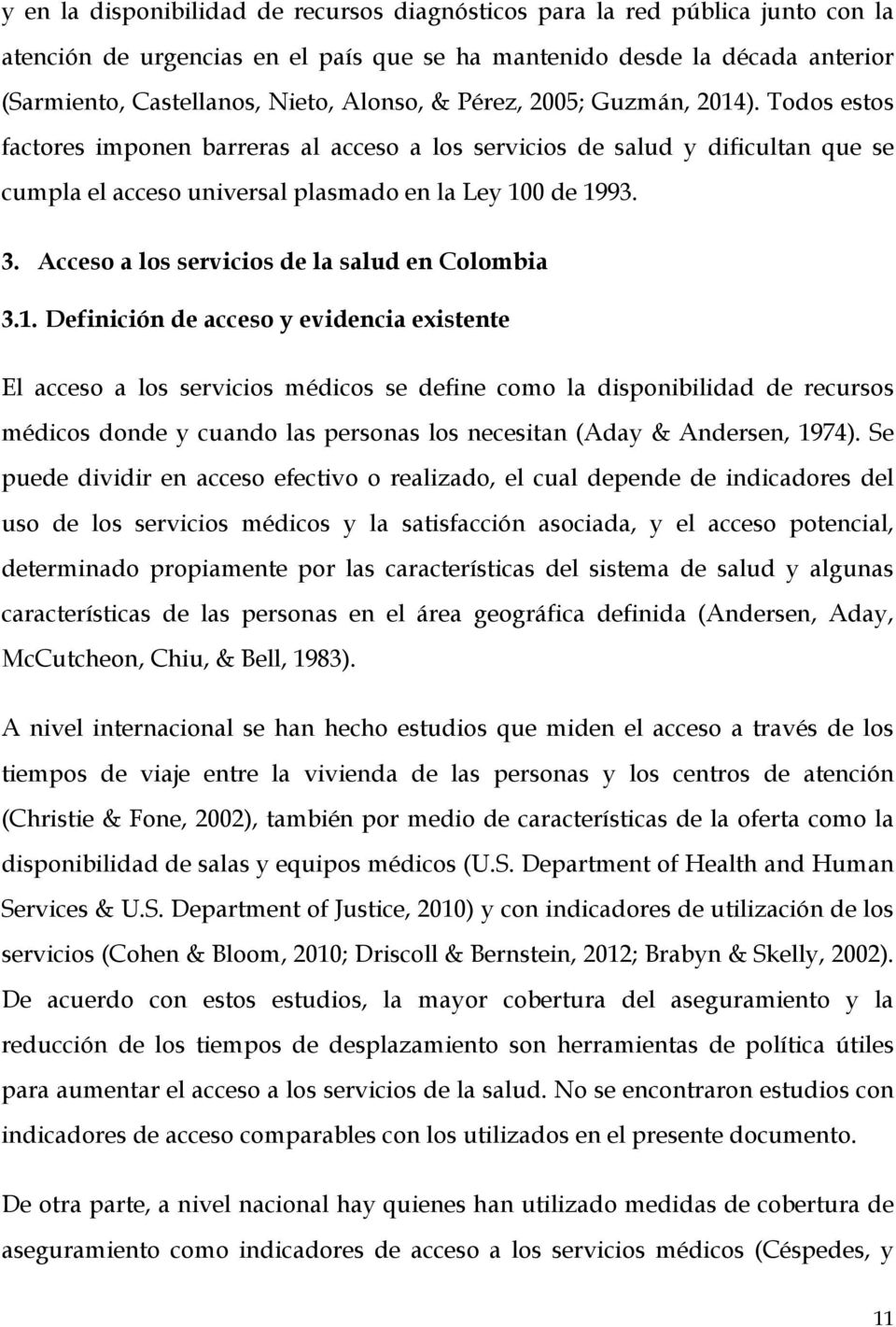Acceso a los servicios de la salud en Colombia 3.1.