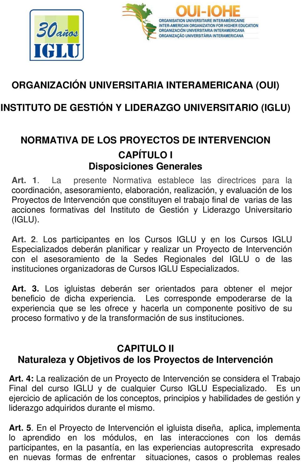 de las acciones formativas del Instituto de Gestión y Liderazgo Universitario (IGLU). Art. 2.