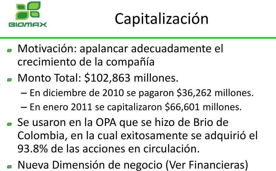 En enero 2011 se capitalizaron $66,601 millones.