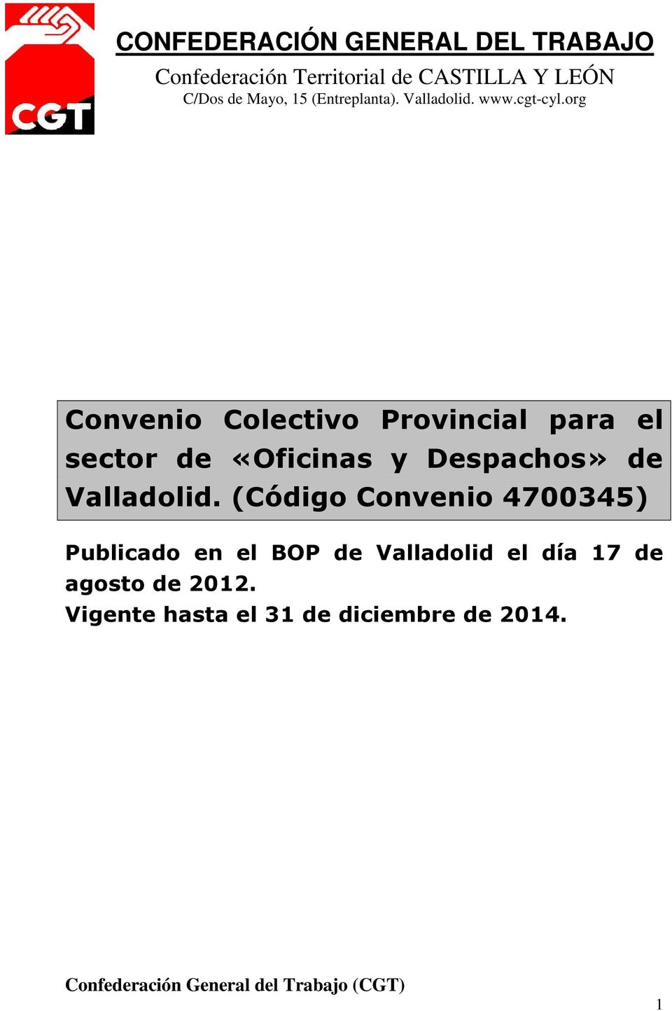 org Convenio Colectivo Provincial para el sector de «Oficinas y Despachos» de Valladolid.