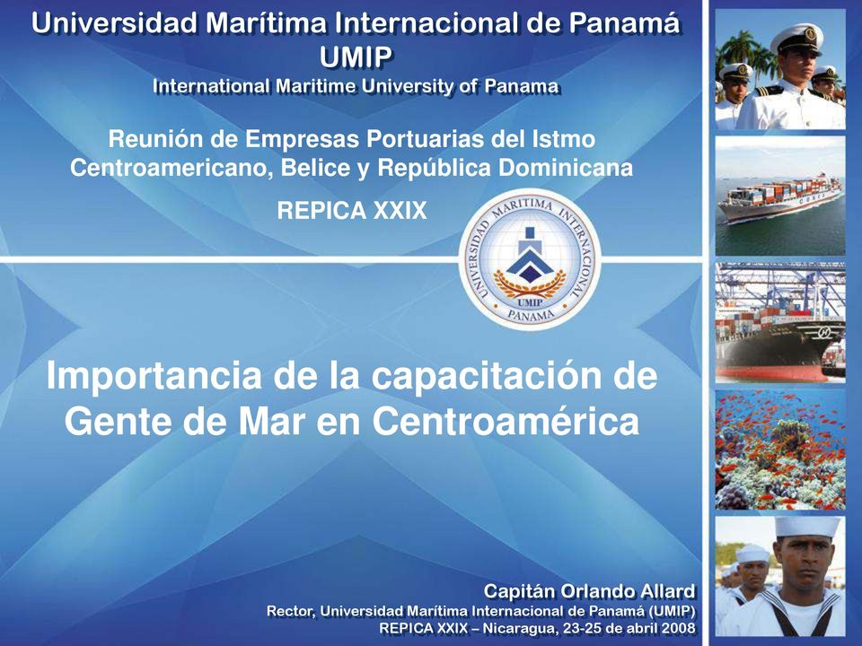 capacitación de Gente de Mar en Centroamérica Capitán Orlando Allard Rector,