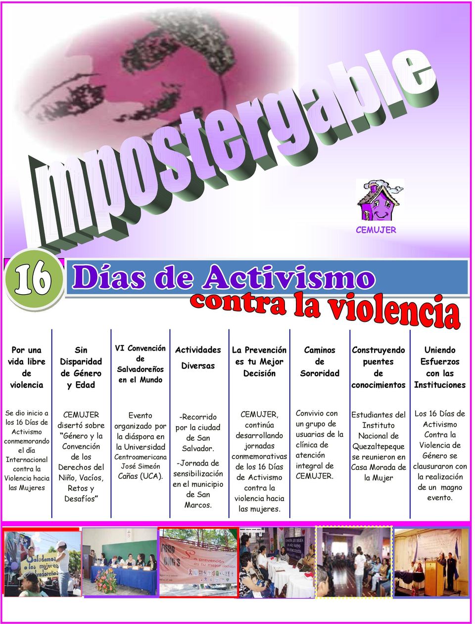 4 Marzo 2008 Por una vida libre violencia Sin Disparidad Género y Edad VI Convención Salvadoreños en el Mundo Actividas Diversas La Prevención es tu Mejor Decisión Caminos Sororidad Construyendo