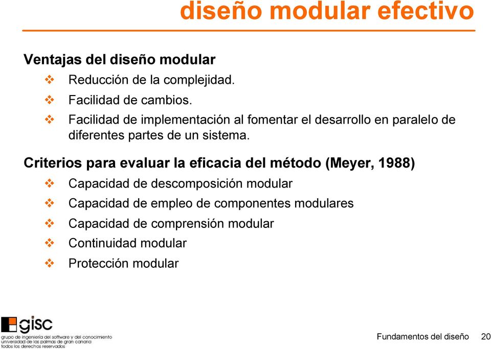 Criterios para evaluar la eficacia del método (Meyer, 1988) Capacidad de descomposición modular Capacidad de