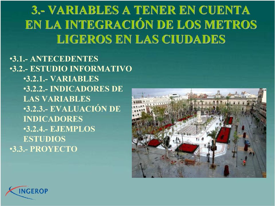 - ESTUDIO INFORMATIVO 3.2.1.- VARIABLES 3.2.2.-INDICADORES DE LAS VARIABLES 3.
