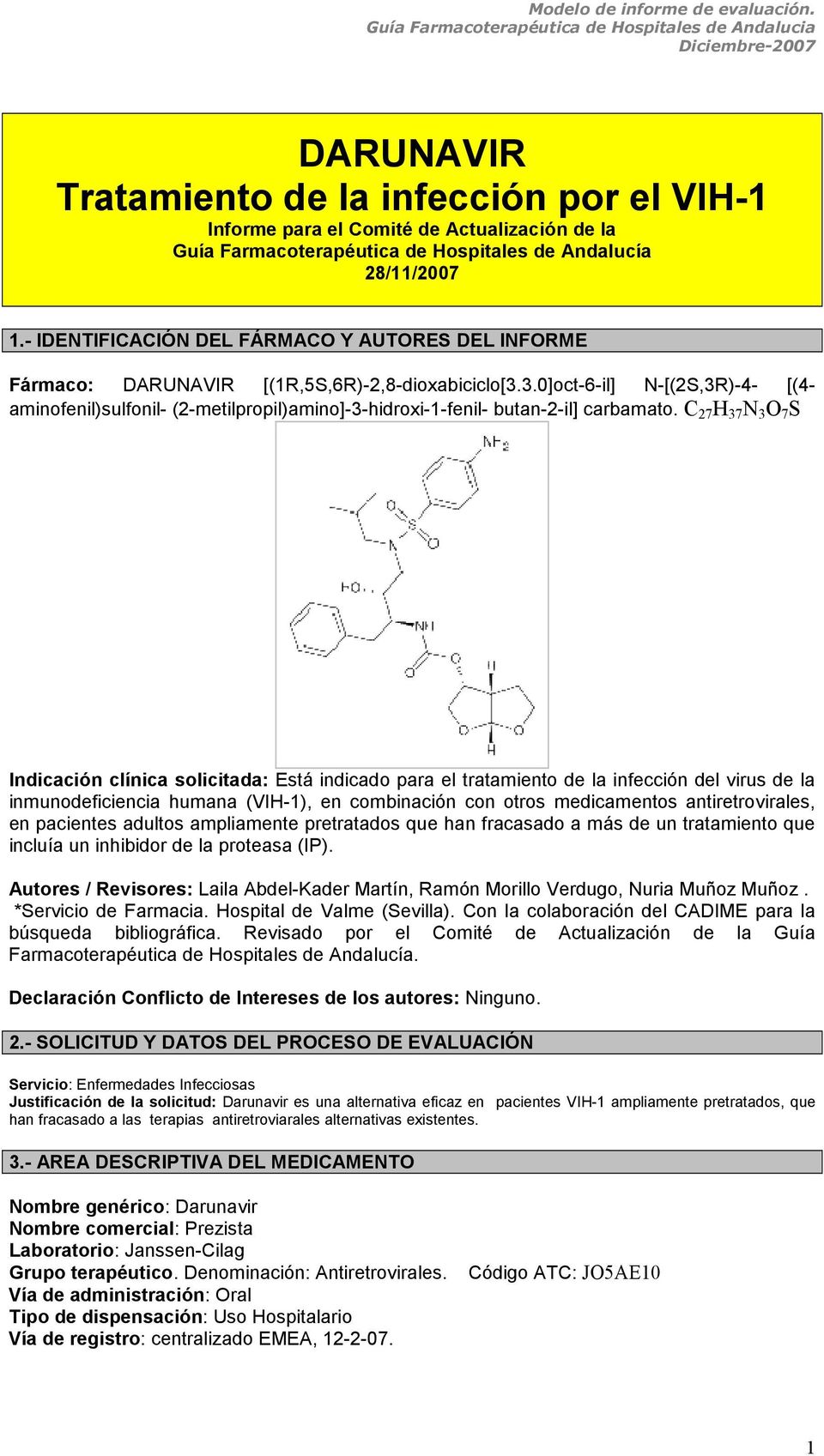 3.0]oct-6-il] N-[(2S,3R)-4- [(4- aminofenil)sulfonil- (2-metilpropil)amino]-3-hidroxi-1-fenil- butan-2-il] carbamato.