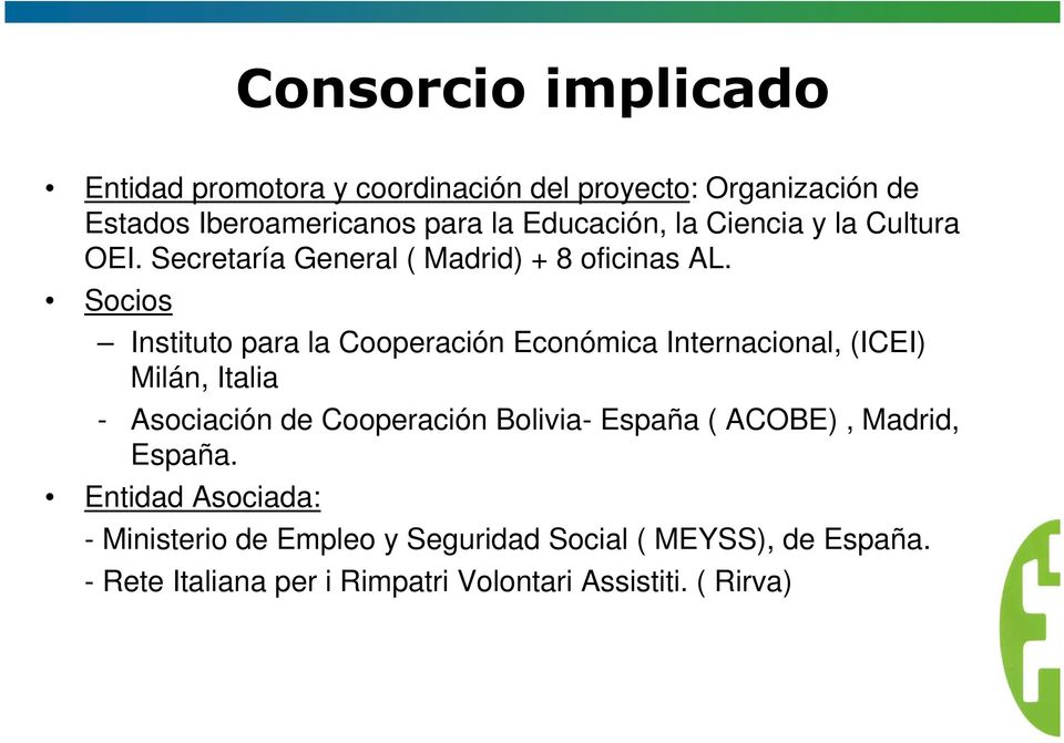 Socios Instituto para la Cooperación Económica Internacional, (ICEI) Milán, Italia - Asociación de Cooperación Bolivia-