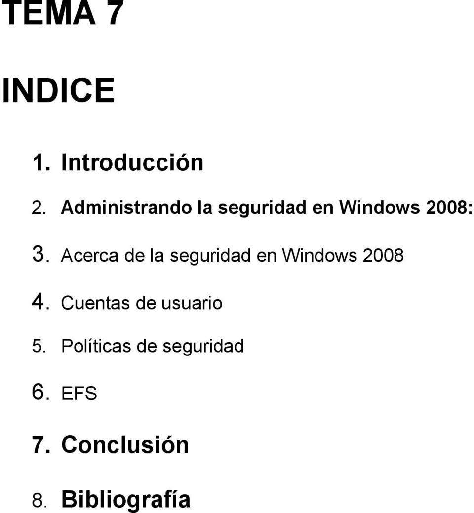 Acerca de la seguridad en Windows 2008 4.