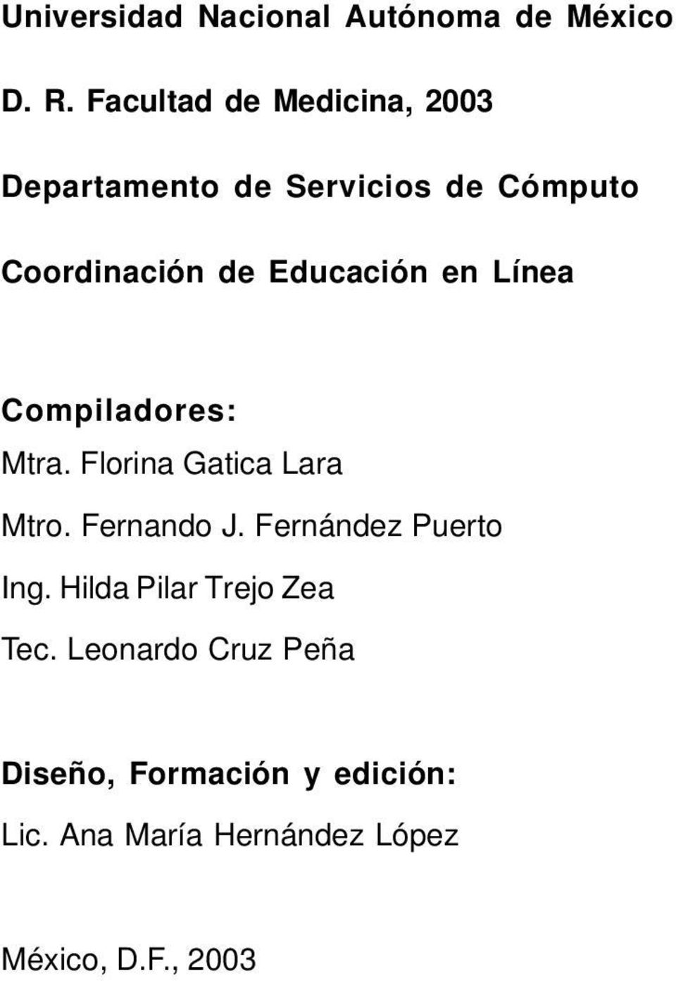 Educación en Línea Compiladores: Mtra. Florina Gatica Lara Mtro. Fernando J.