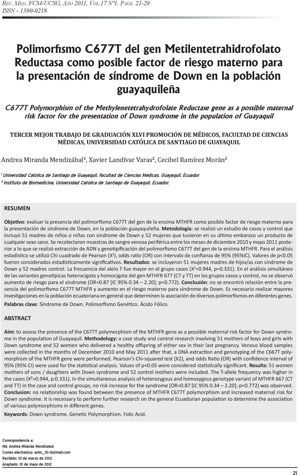 Polymorphism of the Methylenetetrahydrofolate Reductase gene as a possible maternal risk factor for the presentation of Down syndrome in the population of Guayaquil TERCER MEJOR TRABAJO DE GRADUACIÓN