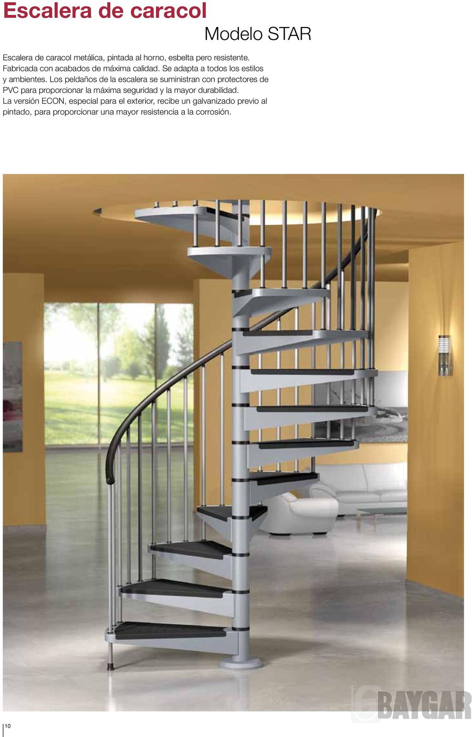 Los de la escalera se suministran con protectores de PV para proporcionar la máxima seguridad y la mayor