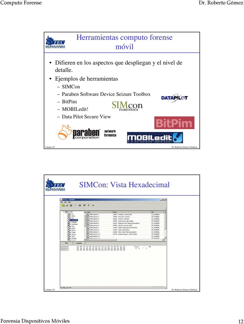Ejemplos de herramientas SIMCon Paraben Software Device Seizure Toolbox